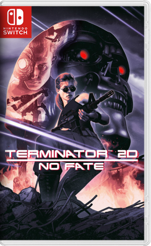 Terminator 2D: NO FATE Switch NSP